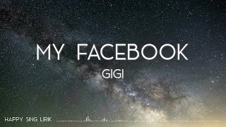 GIGI - My Facebook (Lirik)