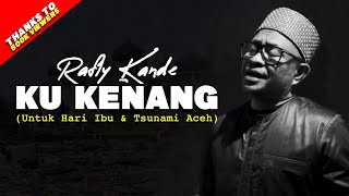 Rafly Kande - Ku Kenang (Hari Ibu & Tsunami Aceh)