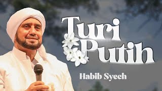 Turi Putih - Habib Syech Bin Abdul Qadir Assegaf (Lyric Video)