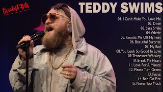 Weekend Relax With Teddy Swims Music | The Greatest Hits 2023 of Teddy Swims | Full Album
