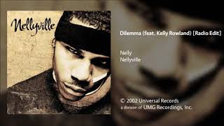 Nelly - Dilemma (feat. Kelly Rowland) [Radio Edit]