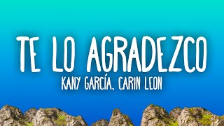 Kany García, Carin Leon - Te Lo Agradezco
