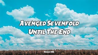Avenged Sevenfold - Until The End (Lyrics) #a7x