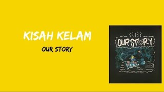 Our story - Kisah kelam lirik Lagu