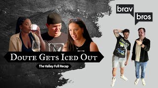 Doute Gets Iced Out (The Valley Full Recap)