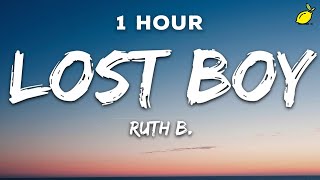 [1 Hour] Ruth B. - Lost Boy (Lyrics)