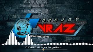 Single Funkot 2020 - Bunga - Bunga Rindu - Remix - House Music - DJ Vraz G.Mix