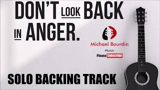 Oasis - Don't Look Back In Anger - Guitar SOLO Backing Track