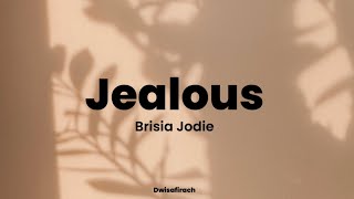 [Lirik] Jealous - Brisia Jodie
