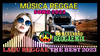 LAGU REGGAE BARAT, REGGAE DO MARANHÃO 🎵 Lagu REGGAE Internacional REMIX The Best 2023 🎧🎵🏌