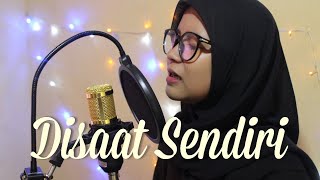 Disaat Sendiri-dadali (cover by Dila)