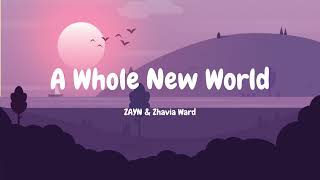 A Whole New World - Zayn, Zhavia Ward (lirik video)