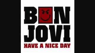 Bon Jovi - Have a Nice Day [HQ]