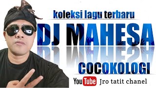 COCOKOLOGI (  SALING KADEN ) - DJ MAHESA @Djmahesa