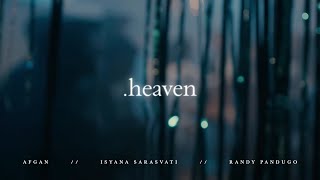 Afgan with Isyana Sarasvati & Rendy Pandugo - Heaven | Official Video Clip
