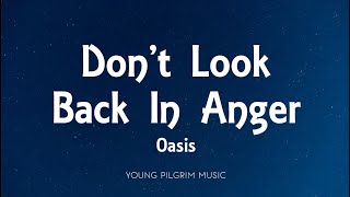 Oasis - Don't Look Back In Anger (Lyrics)