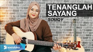 SOUQY - TENANGLAH SAYANG (REGITA ECHA COVER)