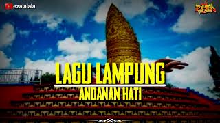 andanan hati - lagu Lampung (lirik) || cipt.Nuridosia