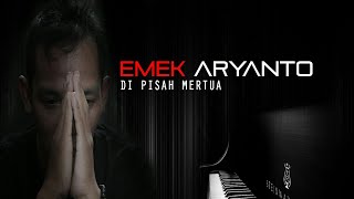 DI PISAH MERTUA- EMEK ARYANTO. song 2019