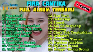 Fira Cantika Full Album Terbaru | Ngamen 5 | Empat Mata | +Lirik Lagu|