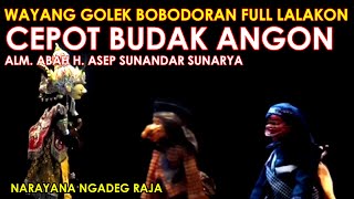 Wayang Golek Asep Sunandar Sunarya Bobodoran Full Lalakon l Cepot Budak Angon - Narayana Ngadeg Raja