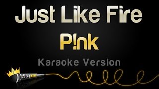 Pink - Just Like Fire (Karaoke Version)