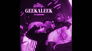 OhGeesy - GEEKALEEK (feat. Cash Kidd) [Slowed]