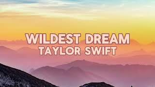Wildest Dream  - Taylor Swift (Lyrics)