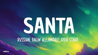 Rvssian, Rauw Alejandro, Ayra Starr - Santa (Letra)