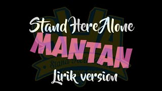 Stand Here Alone - MANTAN [ Video Lirik ]