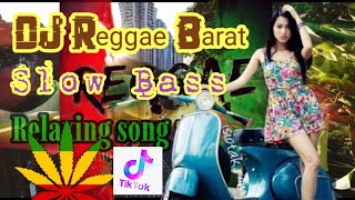 DJ Reggae Barat Full Bass || relaxing song TikTok Viral