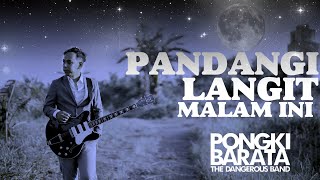 PANDANGI LANGIT MALAM INI - PONGKI BARATA & THE DANGEROUS BAND