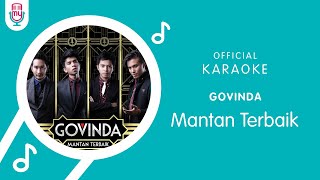 Govinda – Mantan Terbaik (Official Karaoke Version)