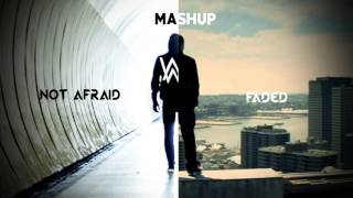 Not Afraid ft Faded || MASHUP || Eminem Ft Alan Walker