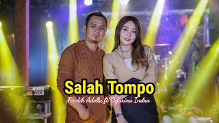 Salah Tompo -Fendik ft Difarina Indra - OM ADELLA