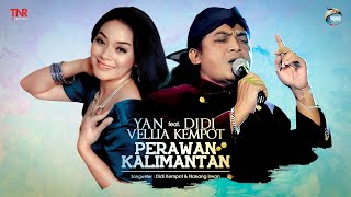 Didi Kempot feat. Yan Vellia - Perawan Kalimantan [OFFICIAL]