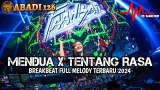 DJ Mendua Breakbeat Lagu Indo Full Melody Terbaru 2024 ( DJ ASAHAN ) Spesial Request ABADI 126