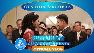 Pesan Dari Hati Cynthia feat Hexa Repvblik  [Wedding Reception]