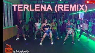 TERLENA (REMIX)| ZUMBA FITNESS|DANCE WORKOUT|DANGDUT DJ REMIX|CHOREOGRAPHY RULYA MASRAH
