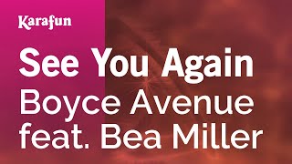 See You Again - Boyce Avenue & Bea Miller | Karaoke Version | KaraFun