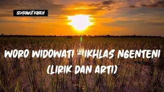 Ikhlas Ngenteni - Woro Widowati (Lirik dan Arti)