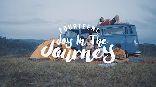 Fourteens  - Joy In The Journey ( Official Music Video )