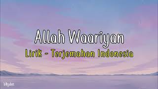 Allah Waariyan|Lirik - Terjemahan Indonesia