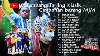 16 Lagu Tarling Klasik Cirebonan Versi Burok MJM [Vol.02] Enak untuk didengarkan waktu santai