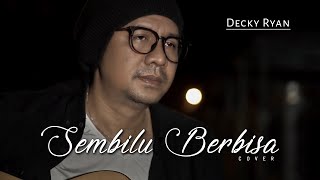 SEMBILU BERBISA - IWAN SALMAN / ROMANTIKA AIRMATA COVER BY DECKY RYAN