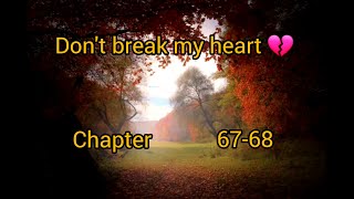 I am afraid that if I give you my heart you'll break it. Cupid's curse Chapter 67-68