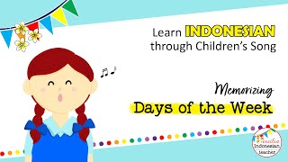 LEARN INDONESIAN THROUGH CHILDREN SONGS | Nama-nama Hari - Days of the Week