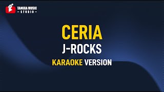 J Rocks - Ceria (Karaoke)