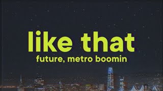 Future, Metro Boomin - Like That [Lyrics]