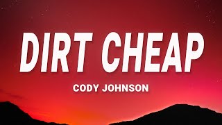 Cody Johnson - Dirt Cheap (Lyrics)